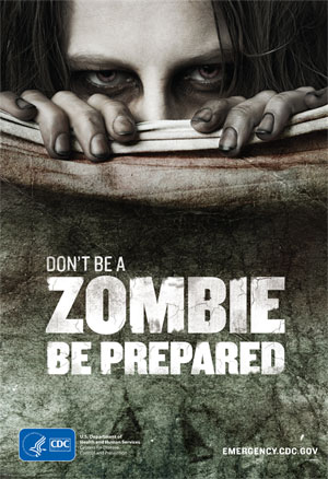 don't be a zombie, be prepared (CDC poster)